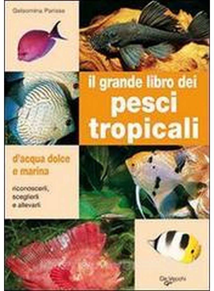 Il grande libro dei pesci tropicali