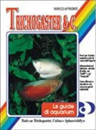 Trichogaster e c. libro le guide di aquarium